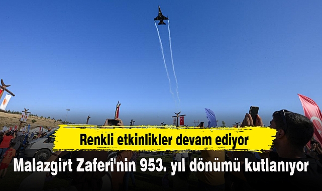 Malazgirt Zaferi'nin 953. yıl dönümü kutlanıyor