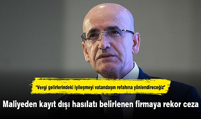 Maliyeden kayıt dışı hasılatı belirlenen firmaya rekor ceza