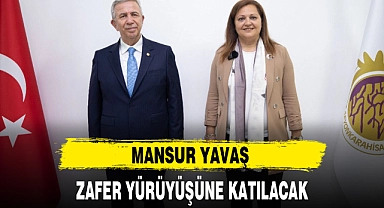 MANSUR YAVAŞ ZAFER YÜRÜYÜŞÜNE KATILACAK