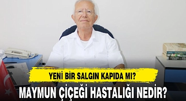 MAYMUN ÇİÇEĞİ HASTALIĞI NEDİR?