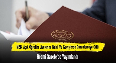 MEB, Açık Öğretim Liselerine Nakil Ve Geçişlerde Düzenlemeye Gitti