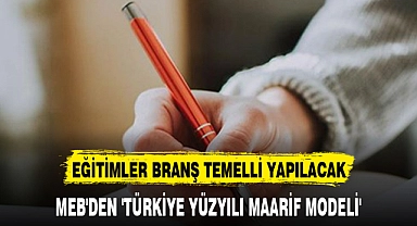 MEB'DEN 'TÜRKİYE YÜZYILI MAARİF MODELİ'