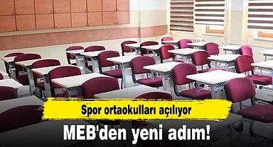 MEB'den yeni adım! Spor ortaokulları açılıyor