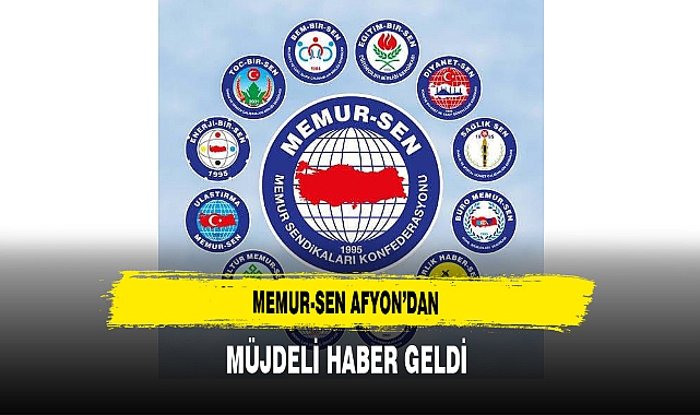 Memur-Sen Afyon'dan Müjdeli Haber Geldi