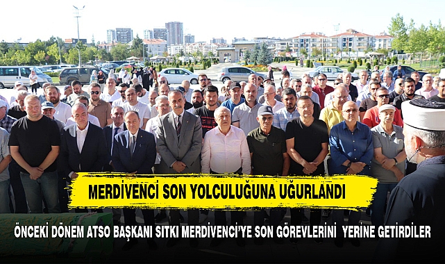 Merdivenci son yolculuğuna uğurlandı!
