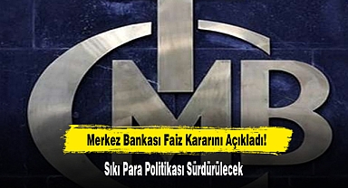 Merkez Bankası Faiz Kararını Açıkladı!