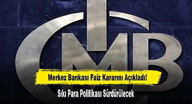 Merkez Bankası Faiz Kararını Açıkladı!