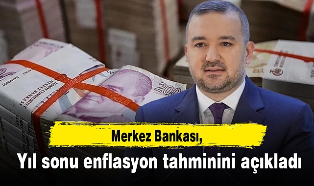 Merkez Bankası yıl sonu enflasyon tahminini yüzde 38 olarak açıkladı