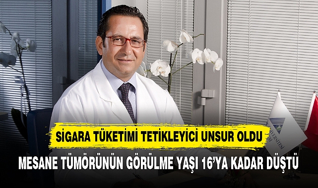 MESANE TÜMÖRÜNÜN GÖRÜLME YAŞI 16’YA KADAR DÜŞTÜ