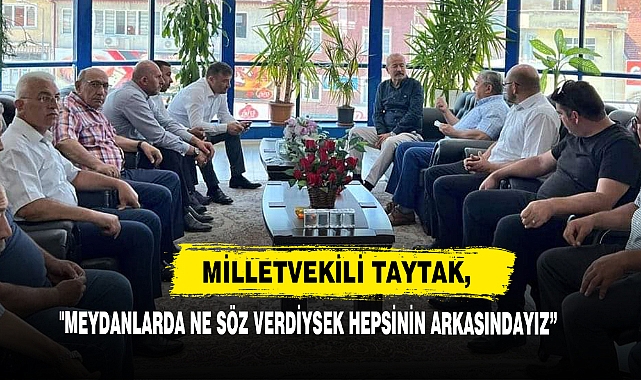 "Meydanlarda Ne Söz Verdiysek Hepsinin Arkasındayız”