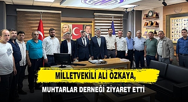 Milletvekili Ali Özkaya, Muhtarlar Derneği Ziyaret Etti