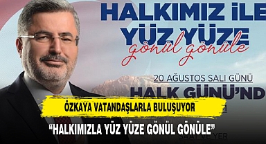 Milletvekili Ali Özkaya, Vatandaşlarla Bir Araya Gelecek