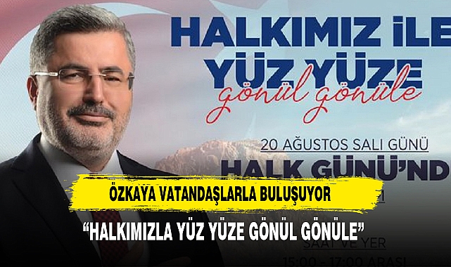 Milletvekili Ali Özkaya, Vatandaşlarla Bir Araya Gelecek