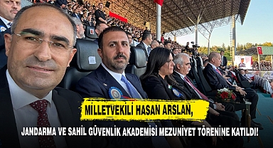 Milletvekili Arslan, Jandarma Ve Sahil Güvenlik Akademisi Mezuniyet Törenine Katıldı!