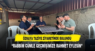 Milletvekili Özkaya, Gebeceler İlçesinde Taziye Ziyaretinde Bulundu