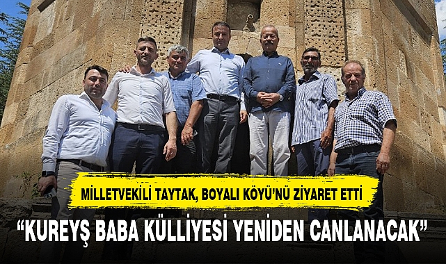 MİLLETVEKİLİ TAYTAK, BOYALI KÖYÜ'NÜ ZİYARET ETTİ