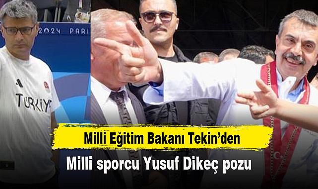 Milli Eğitim Bakanı'ndan Yusuf Dikeç pozu