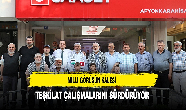 Milli Görüşün Kalesi Teşkilat Çalışmalarını Sürdürüyor