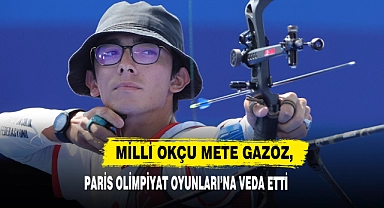 Milli Okçu Mete Gazoz, Paris Olimpiyat Oyunları’na Veda Etti