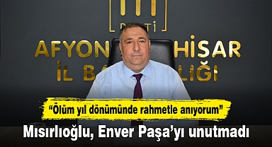 Mısırlıoğlu Enver Paşa’yı unutmadı
