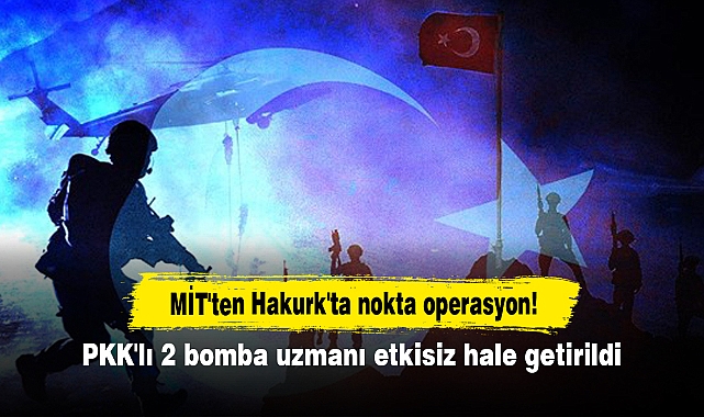 MİT'ten Hakurk'ta nokta operasyon! PKK'lı 2 bomba uzmanı etkisiz hale getirildi