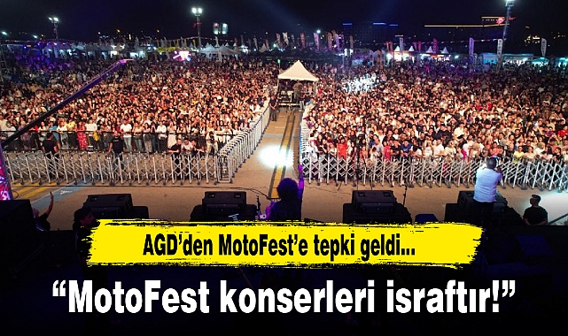 “Motofest Konserleri İsraftır”