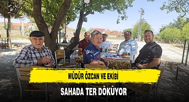 Müdür Özcan ve Ekibi Sahada Ter Döküyor