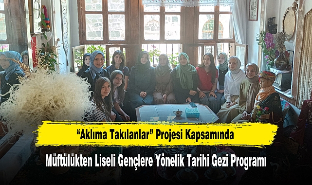 Müftülükten Liseli Gençlere Yönelik Tarihi Gezi Programı