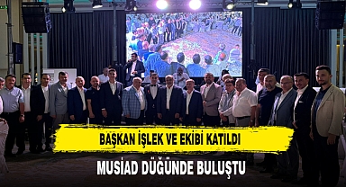 MÜSİAD ÜYELERİNİ BİR ARAYA GETİREN NİKAH