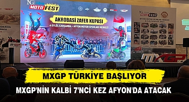 MXGP TÜRKİYE BAŞLIYOR! MXGP'NİN KALBİ 7'NCİ KEZ AFYON'DA ATACAK