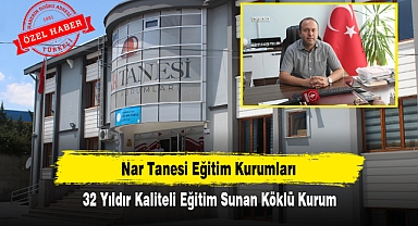 Nar Tanesi Eğitim Kurumları: 32 Yıldır Kaliteli Eğitim Sunan Köklü Kurum