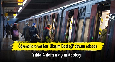 Öğrencilere verilen 'Ulaşım Desteği' devam edecek