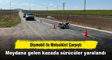 Otomobil ile Motosiklet Çarpıştı: Meydana gelen kazada sürücüler yaralandı