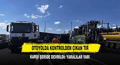 Otoyolda Kontrolden Çıkan Tır Karşı Şeride Devrildi: Yaralılar Var!