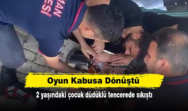 Oyun Kabusa Dönüştü!  2 yaşındaki çocuk düdüklü tencerede sıkıştı