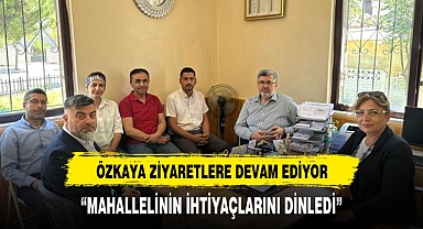 Özkaya Hoca Ahmet Yesevi Mahallesi'nde halkla buluştu