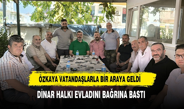 Özkaya: “Vatandaşlarımız ve esnaflarımız ile Buluşmaya Devam Ediyoruz”