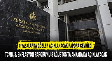 PİYASALARDA GÖZLER AÇIKLANACAK RAPORA ÇEVRİLDİ