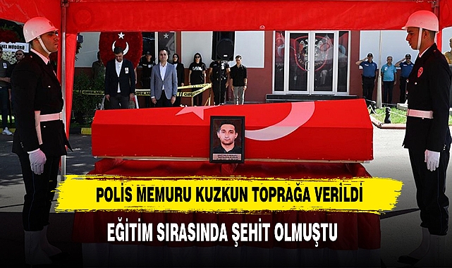 Polis Memuru Kuzkun Toprağa Verildi