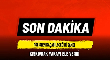 Polisten Kaçabileceğini Sandı Kıskıvrak Yakayı Ele Verdi