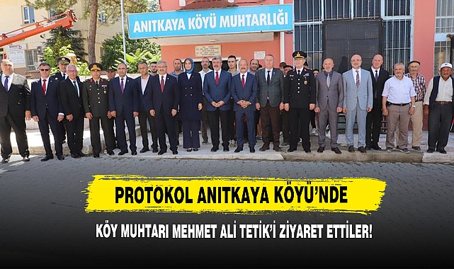 Protokol Anıtkaya Köyü’nde