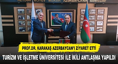 Rektör Prof. Dr. Karakaş'tan Azerbaycan'da Önemli Ziyaretler ve İş Birlikleri