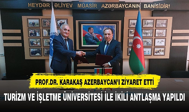 Rektör Prof. Dr. Karakaş'tan Azerbaycan'da Önemli Ziyaretler ve İş Birlikleri