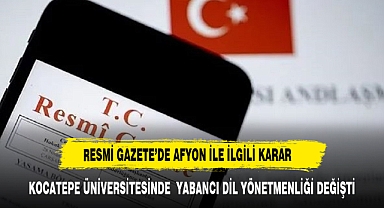 RESMİ GAZETEDE KOCATEPE ÜNİVERSİTESİ İLE İLGİLİ KARAR