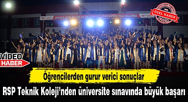 RSP Teknik Koleji'nden üniversite sınavında büyük başarı!