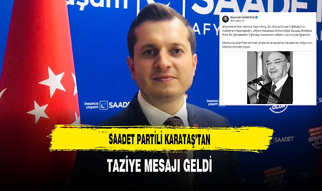 Saadet Partili Karataş’tan Taziye Mesajı Geldi