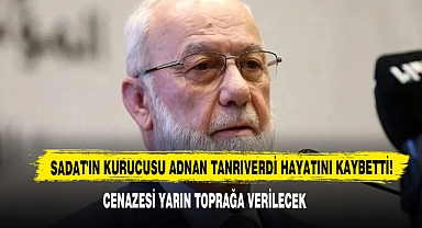 SADAT'IN Kurucusu Adnan Tanrıverdi Hayatını Kaybetti!