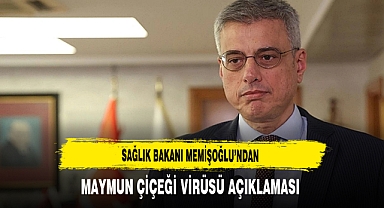 Sağlık Bakanı Memişoğlu'ndan Maymun Çiçeği Virüsü Açıklaması