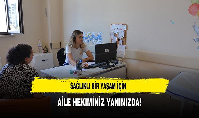 Sağlıklı Bir Yaşam İçin Aile Hekiminiz Yanınızda!