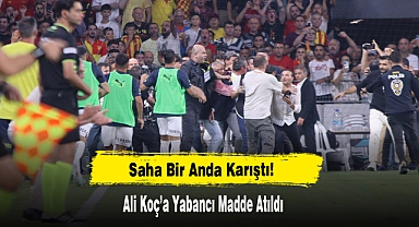 Saha Bir Anda Karıştı Ali Koç’a Yabancı Madde Atıldı